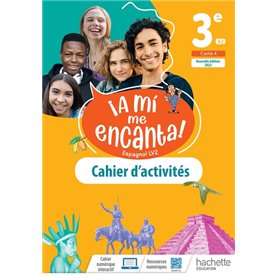 A mi me Encanta cycle 4 3e - cahier d'activités  - Ed. 2022