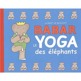 Babar/ Le yoga des éléphants