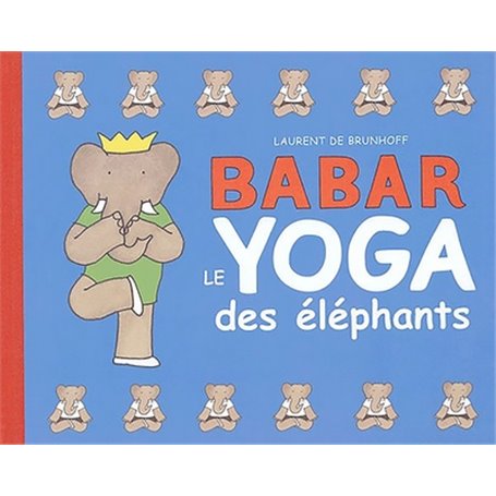 Babar/ Le yoga des éléphants