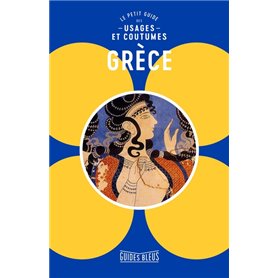 Grèce : le petit guide des usages et coutumes