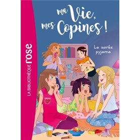 Ma vie, mes copines 07 - La soirée pyjama