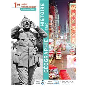 Histoire-Géographie-EMC 1re séries technologiques - Livre élève - Éd. 2019
