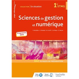 En situation Sciences de gestion et numérique 1re STMG - Livre élève - Éd. 2019
