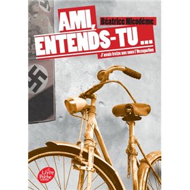 Ami, entends-tu... J'avais treize ans sous l'Occupation