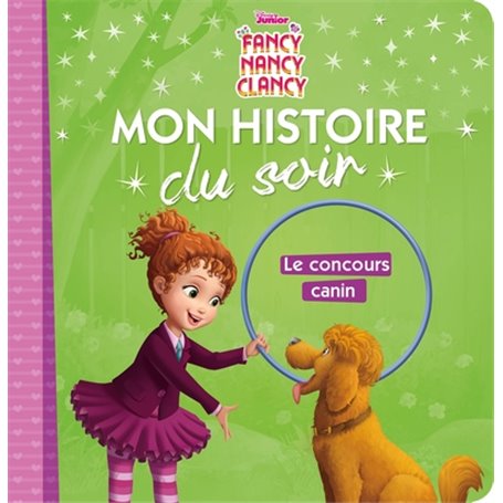 FANCY NANCY - Mon Histoire du Soir - Le concours canin - Disney