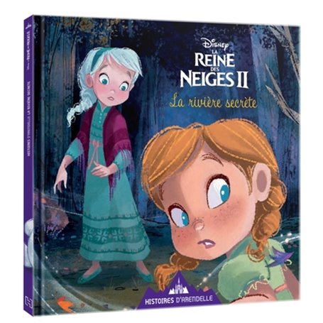 LA REINE DES NEIGES 2 - Histoires d'Arendelle - Vol. 1 - La rivière des rêves - Disney