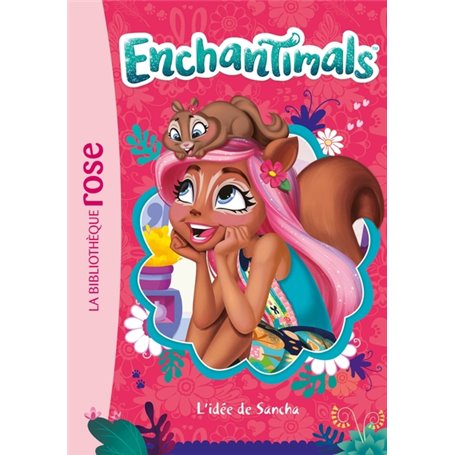 Enchantimals 06 - L'idée de Sancha