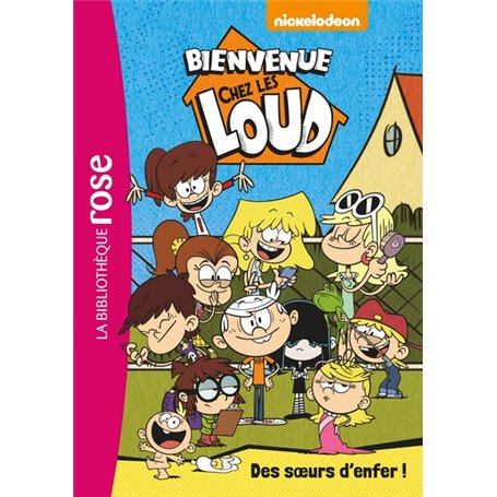 Bienvenue chez les Loud 01 -  Des soeurs d'enfer !