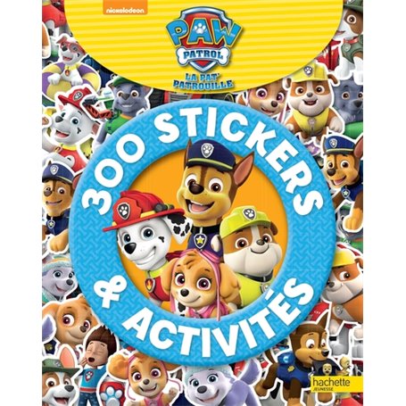 Paw Patrol-La Pat' Patrouille - 300 stickers et activités