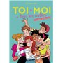 Toi + moi + tous les autres - Tome 2