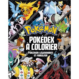 Pokémon - Pokédex à colorier - Spécial Pokémon légendaires et fabuleux