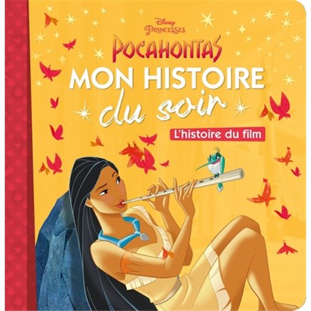 POCAHONTAS - Mon Histoire du Soir - L'histoire du film - Disney Princesses