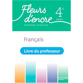 Fleurs d'encre Français 4e - Livre du professeur - Ed. 2023