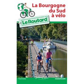 Guide du Routard La Bourgogne du Sud à vélo