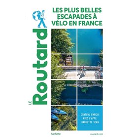 Guide du Routard Les plus belles escapades à vélo en France