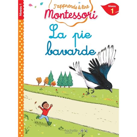 La pie bavarde, niveau 1 - J'apprends à lire Montessori