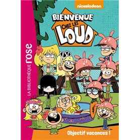 Bienvenue chez les Loud 04 - Objectif vacances !