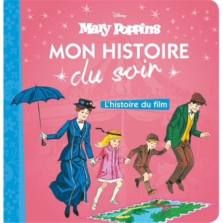 MARY POPPINS - Mon Histoire du Soir - L'histoire du film - Disney