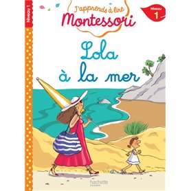 Lola à la mer, niveau 1 - J'apprends à lire Montessori