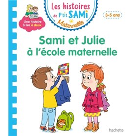 Les histoires de P'tit Sami Maternelle (3-5 ans) : Sami et Julie à l'école maternelle