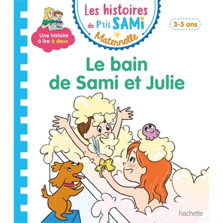 Les histoires de P'tit Sami Maternelle (3-5 ans) : Le bain de Sami et Julie