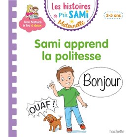 Les histoires de P'tit Sami Maternelle (3-5 ans) : Sami apprend la politesse