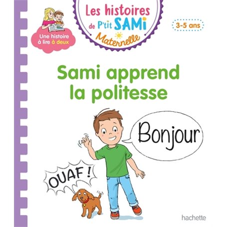 Les histoires de P'tit Sami Maternelle (3-5 ans) : Sami apprend la politesse