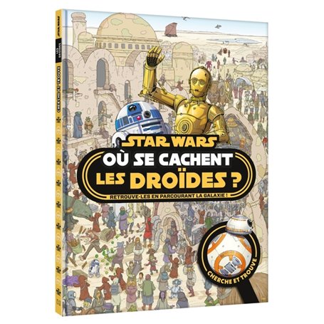 STAR WARS - Où se cachent les droïdes ? - Cherche et Trouve