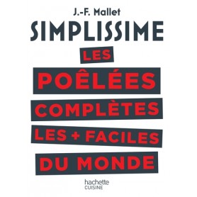 SIMPLISSIME Les poêlées complètes les plus faciles du monde