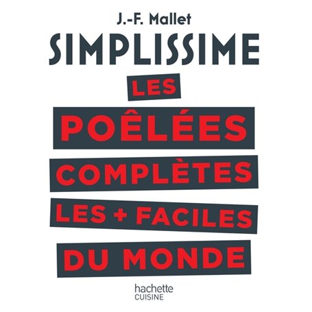 SIMPLISSIME Les poêlées complètes les plus faciles du monde