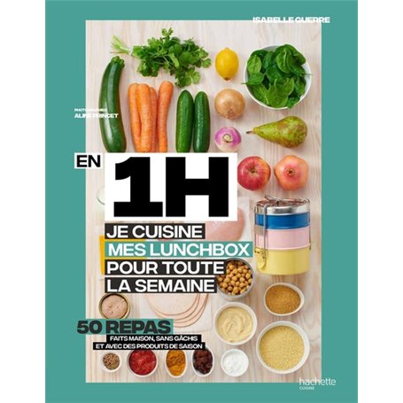 En 1 heure, je cuisine mes lunchs box pour toute la semaine