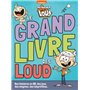 Bienvenue chez les Loud - Le grand livre des Loud