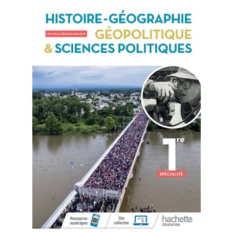 Histoire/Géographie, Géopolitique, Sciences politiques 1ère spé- Livre élève - Ed. 2019