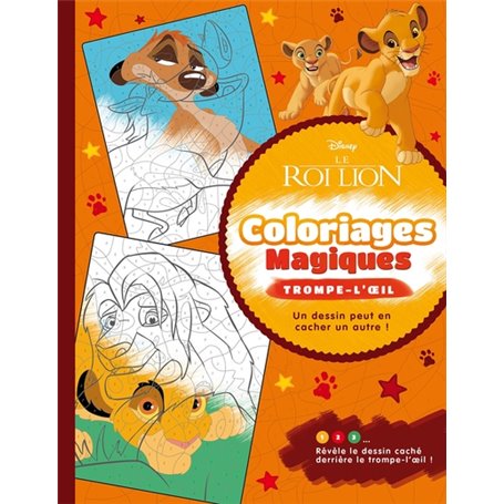 LE ROI LION - Coloriages Magiques - Trompe-l'oeil - Disney