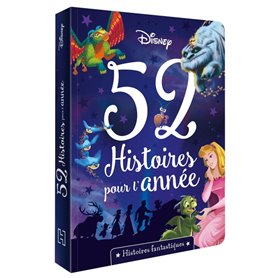 DISNEY - 52 Histoires pour l'année - Histoires fantastiques