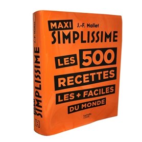 Maxi Simplissime les 500 recettes les + faciles du monde