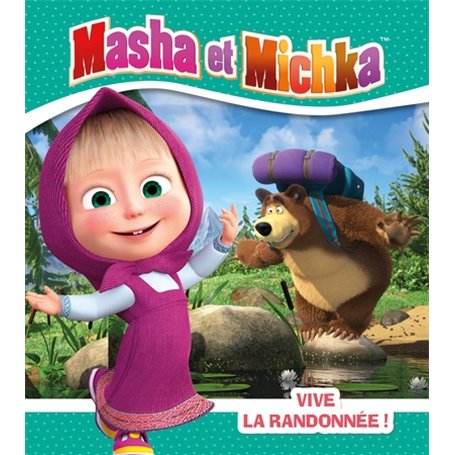 Masha et Michka- Vive la randonnée!