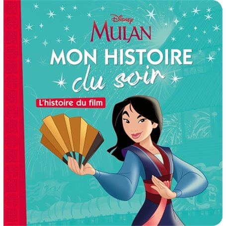 MULAN - Mon Histoire du Soir - L'histoire du film - Disney Princesses
