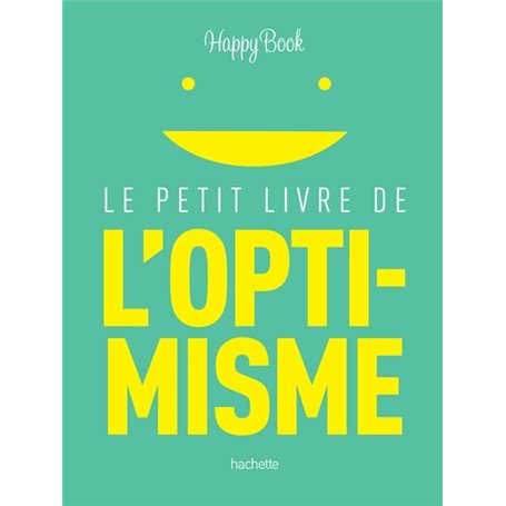 Le petit livre de l'optimisme