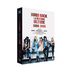 Hard Rock la décennie ultime 1980 - 1990