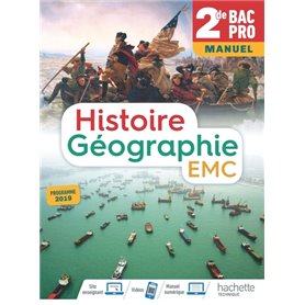 Histoire-Géographie-EMC 2de Bac Pro - Livre de l'Elève (manuel) - Éd. 2019