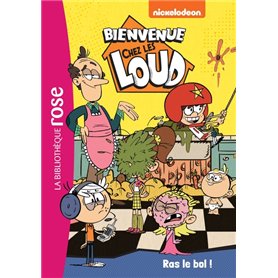 Bienvenue chez les Loud 13 - Ras le bol !