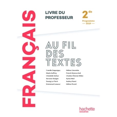 Au fil des textes Français 2de - Livre du professeur - Éd. 2019