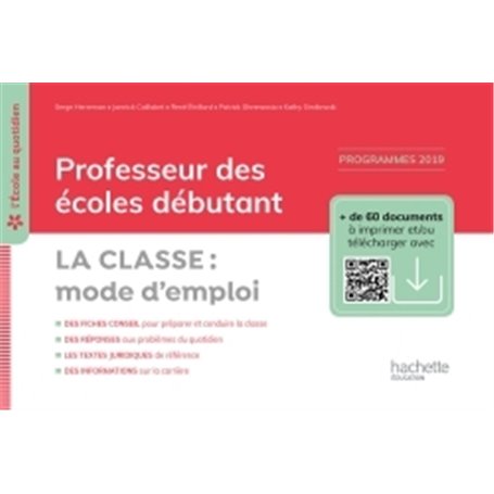 L'école au quotidien - Professeur des écoles débutants - La Classe mode d'emploi - Ed. 2020