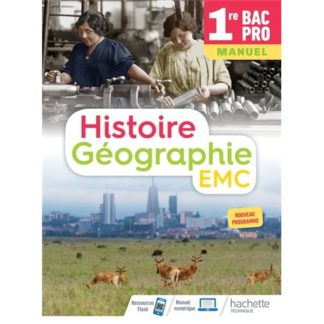 Histoire-Géographie-EMC 1re Bac Pro - Livre élève - Éd. 2020