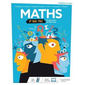 Perspectives Mathématiques 1re Bac Pro Production et Services - Livre élève - Éd. 2020