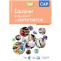 Équipier polyvalent du commerce CAP - cahier de l'élève - Éd.2020