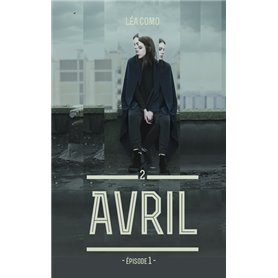 Avril - Tome 2 partie 1