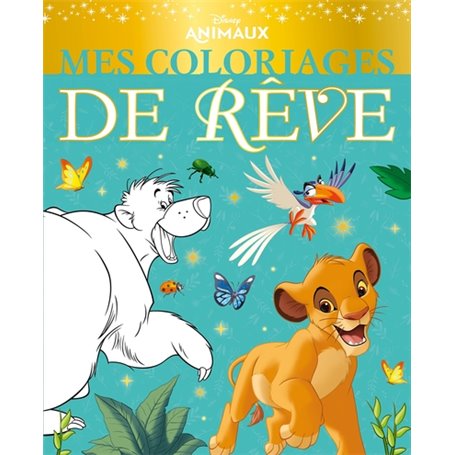 DISNEY - Mes Coloriages de Rêve - Les Animaux