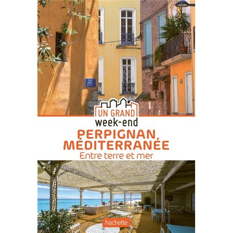 Guide Un Grand Week-End à Perpignan Méditerranée